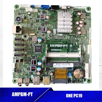 Высокое качество для HP AMPBM-PT 757621-001 757621-501 757621-601 Универсальная материнская плата ONE PC19 Перед отправкой