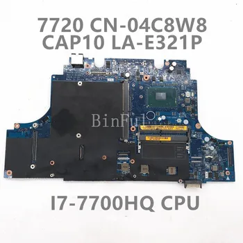 CN-04C8W8 04C8W8 4C8W8 Материнская плата CAP10 LA-E321P С процессором I7-7700HQ Для DELL Precision 7720 M7720 Материнская плата ноутбука 100% Протестирована
