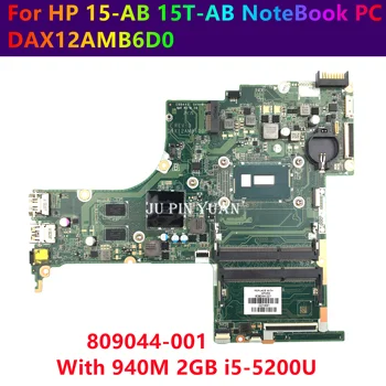 809044-001 809044-501 Для Ноутбука HP Pavilion 15-AB DAX12AMB6D0 Материнская плата Ноутбука с 940M 2GB i5-5200U 100% Полностью протестирована