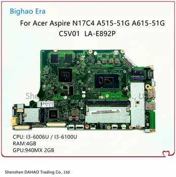LA-E892P Для ACER N17C4 A515-51 A315-53G A515-51G A615-51G Материнская плата ноутбука с процессором i3-6006U/i3-6100U 4G-RAM 940MX 2G-GPU