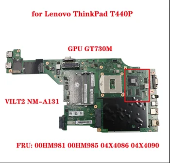 FRU 00HM981 00HM985 04X4086 04X4090 для Lenovo ThinkPad T440P материнская плата ноутбука VILT2 NM-A131 материнская плата GPU GT730M 100% тест