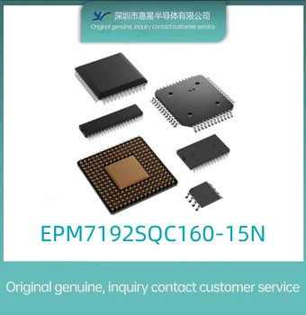 Оригинальный аутентичный пакет EPM7192SQC160-15N TQFP-160 с программируемой в полевых условиях матрицей вентилей IC