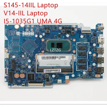 Материнская плата Для ноутбука Lenovo ideapad S145-14IIL/V14-IIL Материнская плата I5-1035G1 UMA 4G 5B20S43837