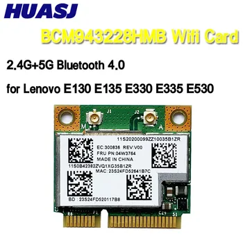 BCM943228HMB WIFI Беспроводная BT4.0 Половинная МИНИ-карта PCI-E 300 Мбит/с 2,4 + 5G для Lenovo E130 E135 E330 E335 E530 E535 E430