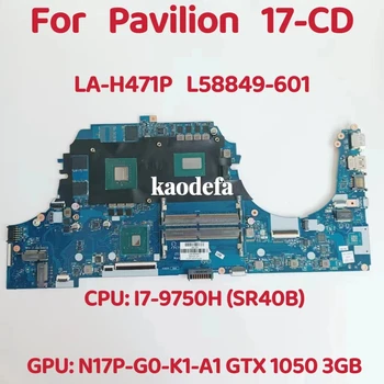 LA-H471P для материнской платы ноутбука HP Pavilion 17-CD Процессор: 17-9750 SR40B Графический процессор: 3 ГБ DDR4 L58849-601 L58849-601 L58849-601 Тест В порядке
